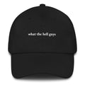 What the Hell Guys Embroidered Dad Hat - Kellie Nalbandian 45