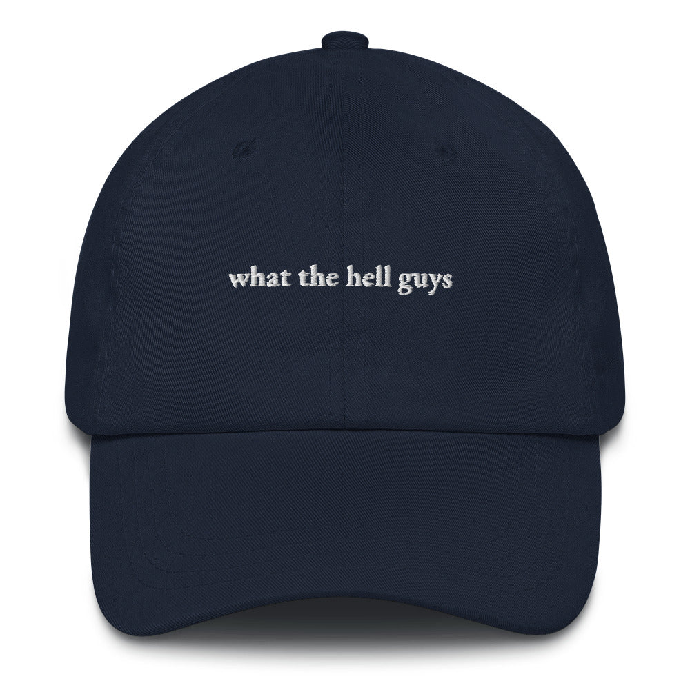 What the Hell Guys Embroidered Dad Hat - Kellie Nalbandian 45