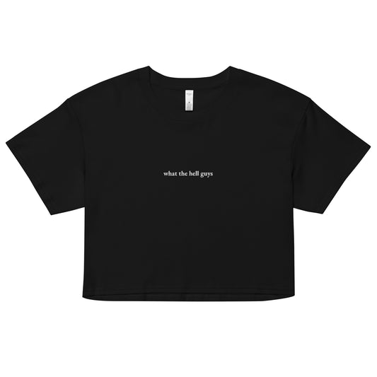 What The Hell Guys Crop top - Embroidered